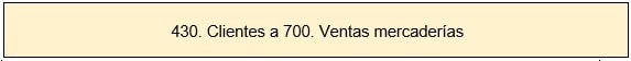 asiento contable 430 clientes a 700 venta de mercaderías