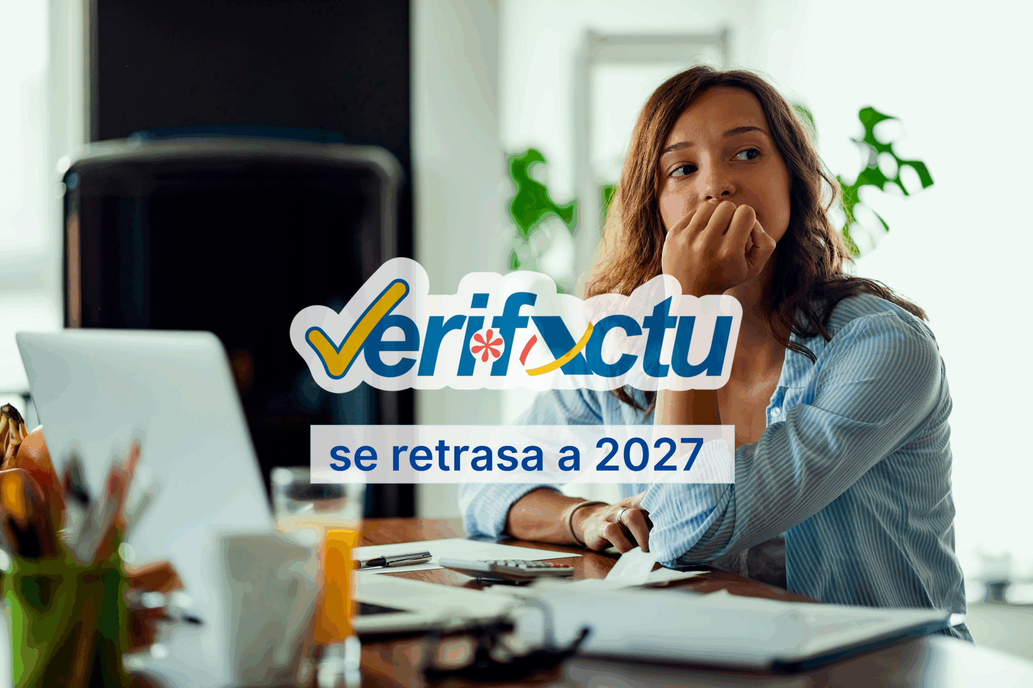 hacienda retrasa verifactu 2027